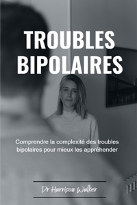 Troubles Bipolaires