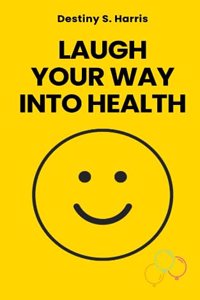 Laugh Your Way To Health