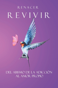 Renacer- Revivir