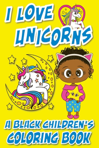 I Love Unicorns - A Black Children's Coloring Book