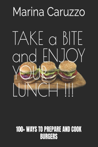 TAKE a BITE!! ENJOY your LUNCH!