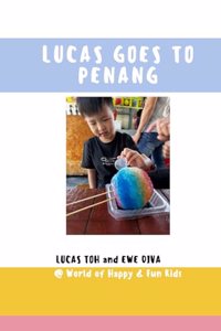 Lucas Goes To Penang