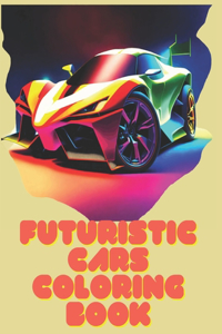 Futuristic Cars Coloring Book