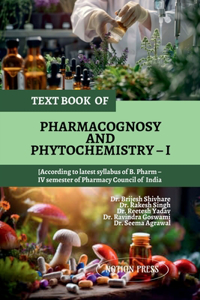 Text Book of Pharmacognosy and Phytochemistry - I