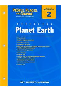 Holt People, Places, and Change Chapter 2 Resource File: Planet Earth: An Introduction to World Studies