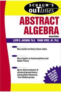 Schaum's Outline of Abstract Algebra