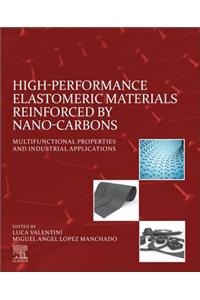 High-Performance Elastomeric Materials Reinforced by Nano-Carbons