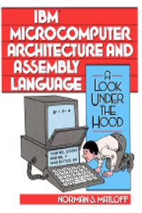 I. B. M. Microcomputer Architecture and Assembly Language