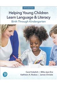 Helping Young Children Learn Language and Literacy