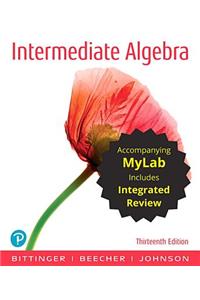 Intermediate Algebra with Integrated Review and Worksheets Plus Mylab Math with Pearson Etext -- 24 Month Access Card Package