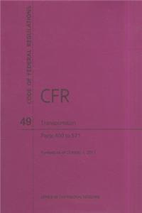 Code of Federal Regulations, Title 49, Transportation, PT. 400-571, Revised as of October 1, 2011