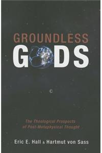 Groundless Gods
