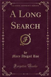 A Long Search (Classic Reprint)