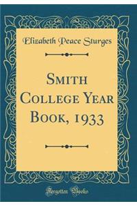 Smith College Year Book, 1933 (Classic Reprint)