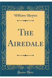 The Airedale (Classic Reprint)