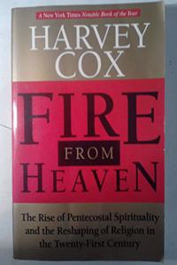Fire from Heaven: Rise of Pentecostal Spirituality and the Reshaping of Religion in the Twenty-First Century Paperback â€“ 1 January 1996