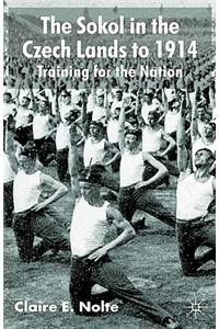 Sokol in the Czech Lands to 1914: Training for the Nation