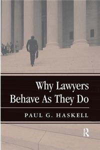 Why Lawyers Behave as They Do