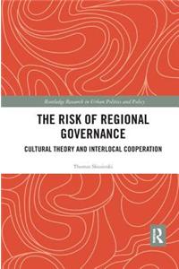 The Risk of Regional Governance