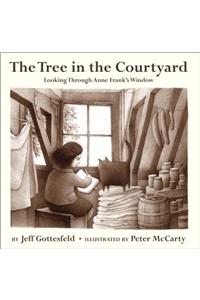 The Tree in the Courtyard: Looking Through Anne Frank's Window