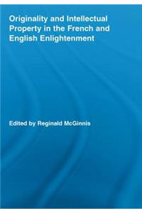Originality and Intellectual Property in the French and English Enlightenment