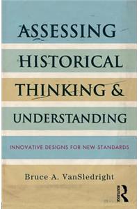 Assessing Historical Thinking and Understanding