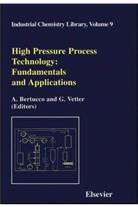 High Pressure Process Technology: Fundamentals and Applications