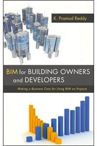 Bim for Building Owners and Developers