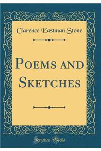Poems and Sketches (Classic Reprint)