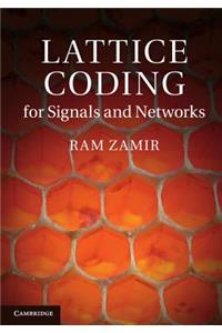 Lattice Coding for Signals and Networks