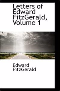 Letters of Edward Fitzgerald, Volume 1