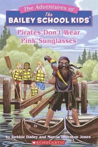 Pirates Don't Wear Pink Sunglasses