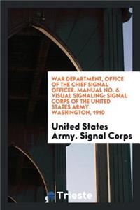 Visual Signaling, Signal Corps, United States Army, 1910