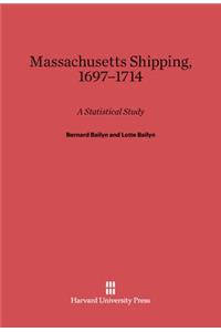 Massachusetts Shipping, 1697-1714