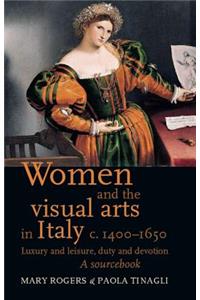 Women and the visual arts in Italy c. 1400-1650