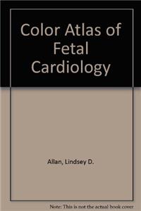 Color Atlas of Fetal Cardiology