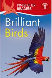 Kingfisher Readers L1: Brilliant Birds