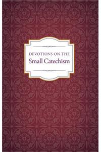 Devotions on the Small Catechism