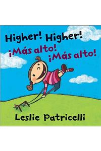 Higher! Higher!/!Mas Alto! !Mas Alto!