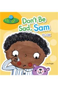 Don't Be Sad, Sam