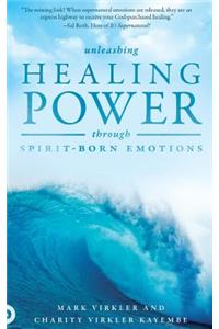 Unleashing Healing Power Through Spirit-Born Emotions