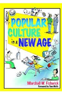 Popular Culture in a New Age