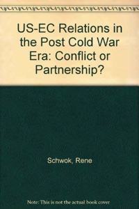 U.s.-ec Relations In The Post-cold War Era