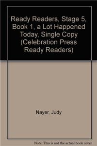 Ready Readers, Stage 5, Book 1, a Lot Happened Today, Single Copy
