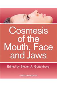 Cosmesis of the Mouth, Face and Jaws
