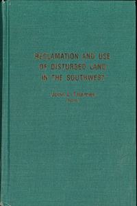 Reclamation and Use of Disturbed Land in the Southwest