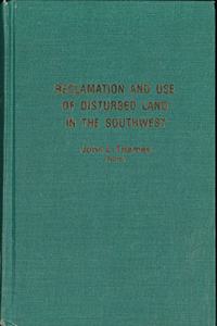 Reclamation and Use of Disturbed Land in the Southwest
