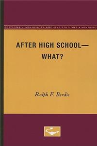 After High School - What?