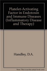 Platelet-Activating Factor in Endotoxin and Immune Diseases (Inflammatory Disease and Therapy)
