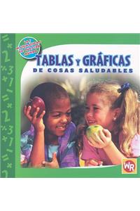 Tablas Y Gráficas de Cosas Saludables (Tables and Graphs of Healthy Things)